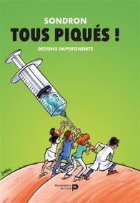 Dessins impertinents - Tous piqués ! - Renaissance Du Livre