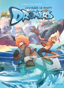 Droners - L'Odyssée de Wyatt Whale : Tome 1 - Dupuis