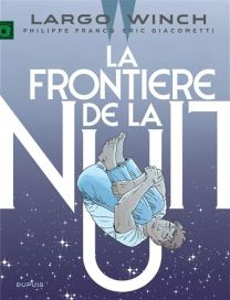 Largo Winch - La frontière de la nuit  / Edition augmentée, Documentée - Dupuis