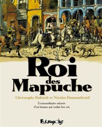 Le roi des Mapuches - Tomes 1 et 2 sous étui illustré - Futuropolis