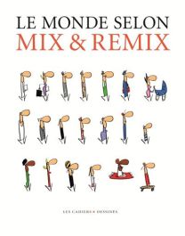 Le monde selon Mix & Remix - Les Cahiers Dessines