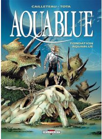 Aquablue - Fondation Aquablue - Delcourt
