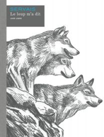 Le loup m'a dit - Histoire complète : Aire Libre - Dupuis