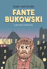 Fante Bukowski, L’Œuvre complète - L'employé du Moi