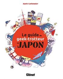 Le Guide du Geek-Trotteur au Japon - NE - Glénat
