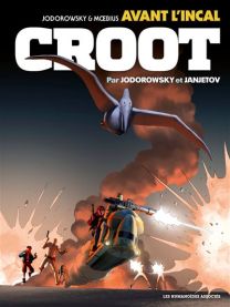 Avant l'Incal T3 : Croot - Les Humanoïdes Associés