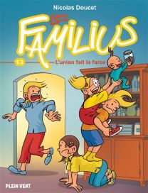 Les Familius, L'union fait la farce - Plein Vent