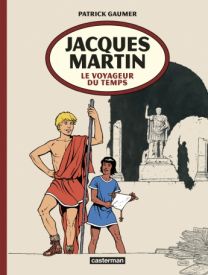Jacques Martin, le voyageur du temps - Casterman