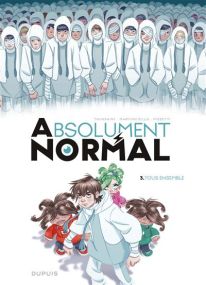 Absolument Normal - Tous ensemble - Dupuis