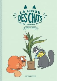 La Ligue des Chats, Tome 0 : La Ligue des Chats Contre l'Humain Écolo - Le Lombard