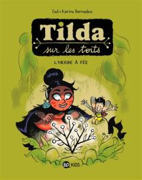 Tilda sur les toits - L'Herbe à fée - Bd Kids