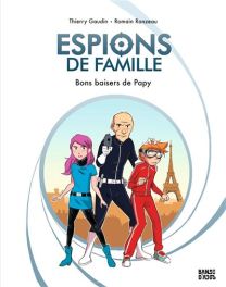 Espions de famille - Bons baisers de papy - Bd Kids