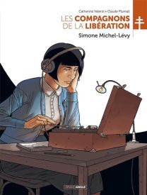 Les Compagnons de la Libération : Simone Michel-Lévy - Bamboo Eds