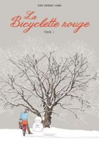 LA BICYCLETTE ROUGE - TOME 1 - Les éditions Paquet