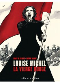 2016 - Louise Michel, la Vierge Rouge - 