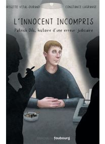 L'innocent incompris - Patrick Dils, histoire d’une erreur judiciaire - 