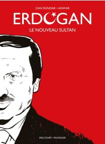 Erdogan - Le nouveau sultan - Delcourt