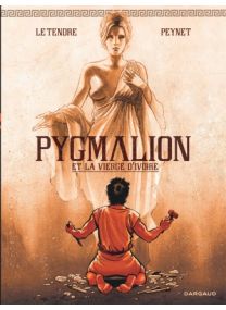 Pygmalion et la vierge d&#039;ivoire - Dargaud