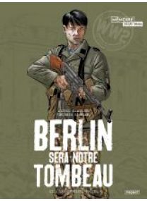 BERLIN SERA NOTRE TOMBEAU - T3 - LES DERNIERS PAÏENS - Les éditions Paquet