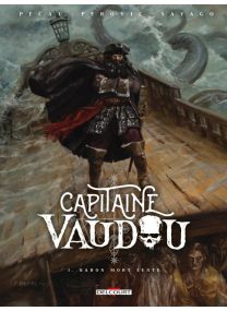 Capitaine Vaudou T01 - Baron mort lente - Delcourt