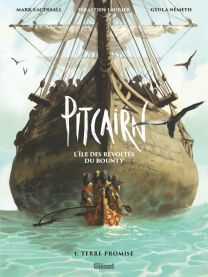 Pitcairn - L'île des Révoltés du Bounty - Tome 01 - Glénat