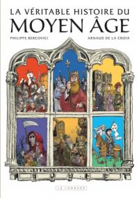 La véritable Histoire du Moyen Âge - En 20 dates clés, Tome 0 : La véritable Histoire du Moyen Âge - En 20 dates clés - Le Lombard