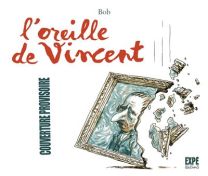 L oreille de Vincent - Expe Editions