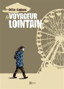 Le voyageur lointain - Ici Meme