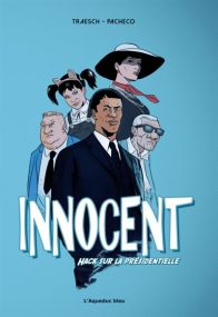 Innocent, hack sur la Présidentielle - Aqueduc Bleu
