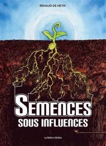 Quand les blés rigolent - Semences sous influence - La Boîte à bulles