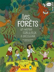 Les forêts, un monde fabuleux à découvrir - Casterman