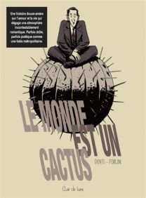 Le monde est un cactus - Clair de lune