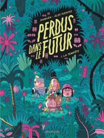 Perdus dans le futur,01 : la tempete - Dupuis