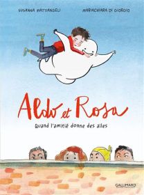 Quand l'amitié donne des ailes - Aldo et Rosa - Gallimard Bd