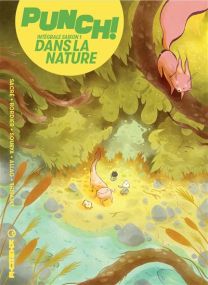 Punch ! Saison 1 - Dans la nature (Intégrale) - Kinaye