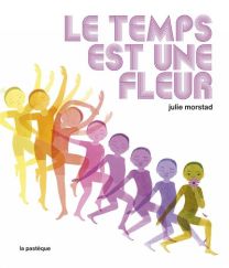 Le temps est une fleur - La Pasteque Eds De