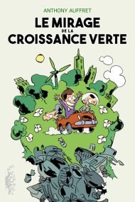 Le Mirage de la croissance verte - Delcourt