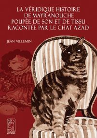 La véridique histoire de MAYRANOUCHE poupée de son et de tissu racontée par le chat Azad - Félés