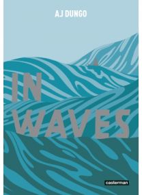 In waves (Op roman graphique) - Casterman