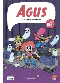 Agus et le théâtre fantôme - Bang ediciones