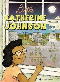 Little Katherine Johnson - La Boîte à bulles