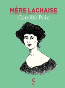 100 portraits pour déterrer le matrimoine funéraire - Mère Lachaise - Cambourakis