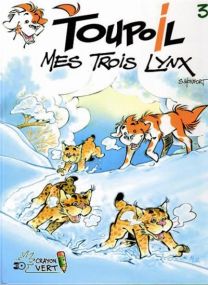 Toupoil - Mes trois lynx - Crayon Vert Eds