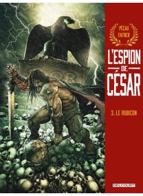 L&#039;Espion de César T03 - Le Rubicon - Delcourt