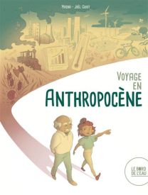 Voyage en anthropocène - Le Bord De L'eau Eds
