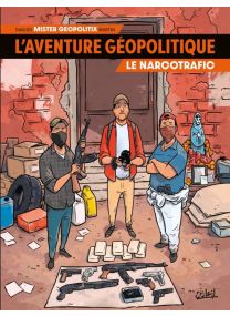L&#039;Aventure géopolitique T02 - Le Narcotrafic - Soleil