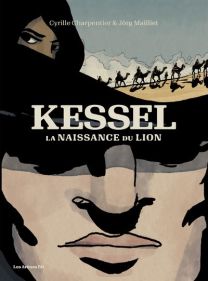 Kessel, la naissance du lion - Les Arenes Eds