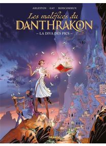 Les Maléfices du Danthrakon - La diva des pics - vol. 01 - 