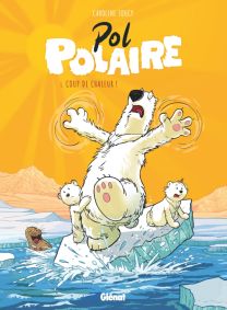 Pol Polaire - Tome 01 - Glénat