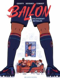 Ballon ou l'enlèvement de Meynaldo - Albin Michel